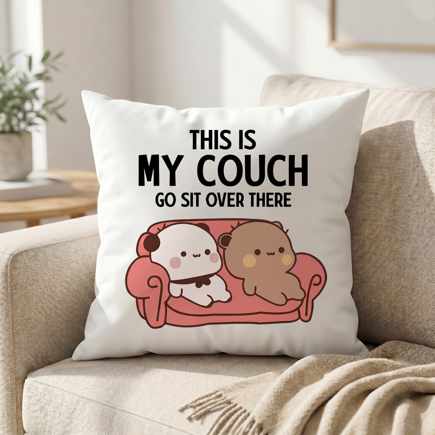 This Is My Couch Go Sit Over There Pillow | Funny Couple Couch Pillow
