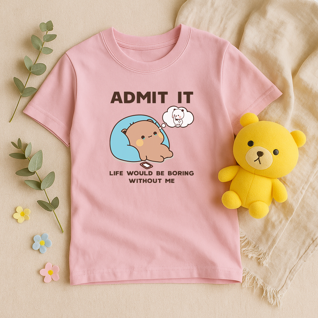 Admit It Tee – Life’s Better With Me