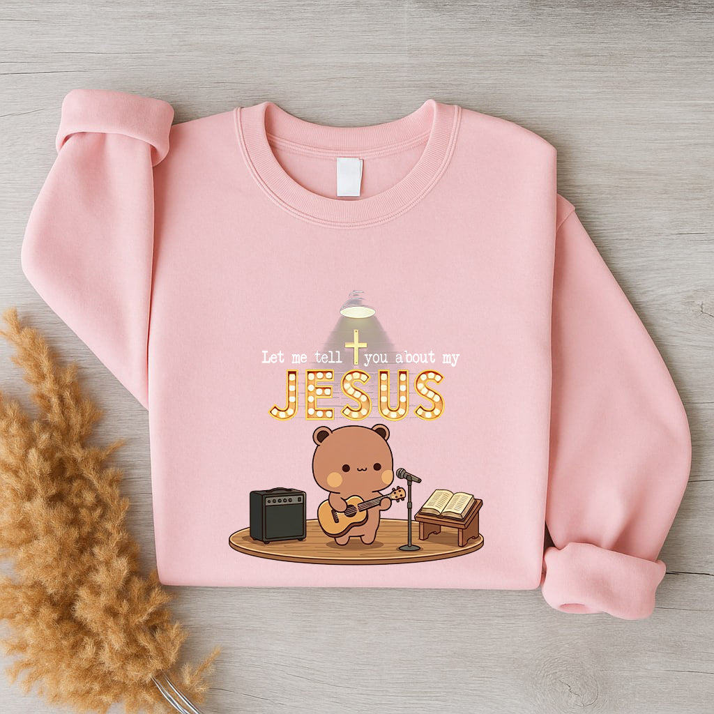 Let Me Tell You About My Jesus Sweatshirt | Christian Matching Couple Sweatshirt
