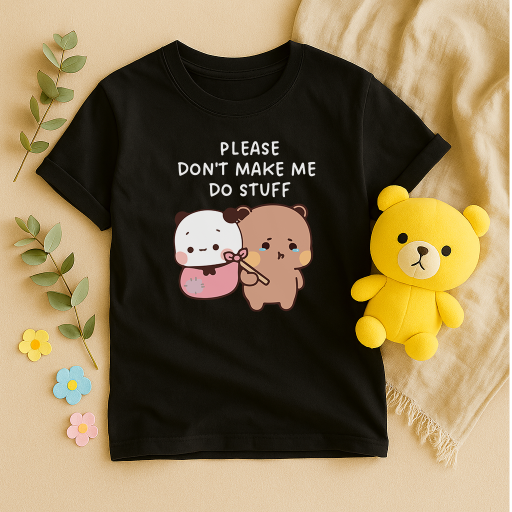 Don’t Make Me Tee – Lazy & Cute Bubu Dudu