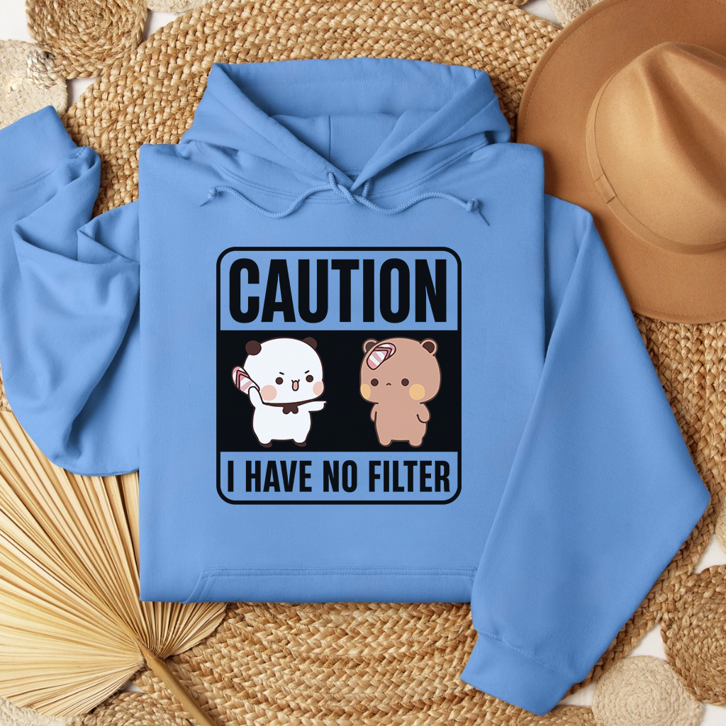 Caution Hoodie β I Have No Filter Edition