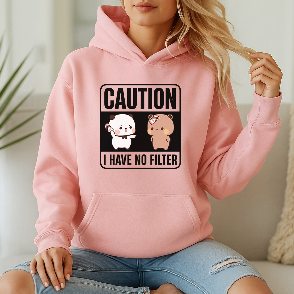 Caution Hoodie β I Have No Filter Edition