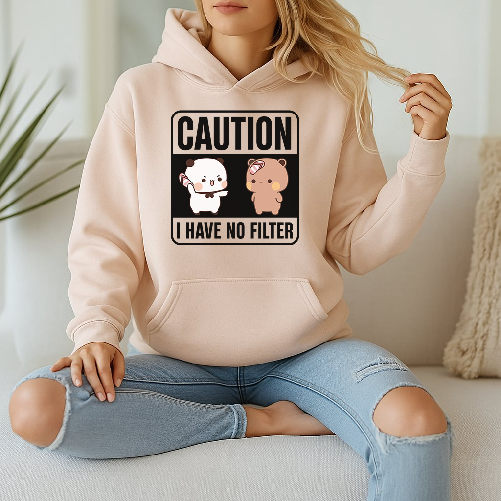 Caution Hoodie β I Have No Filter Edition