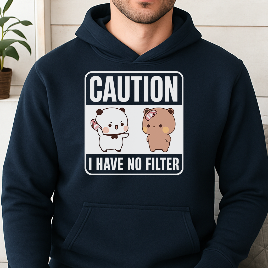 Caution Hoodie β I Have No Filter Edition