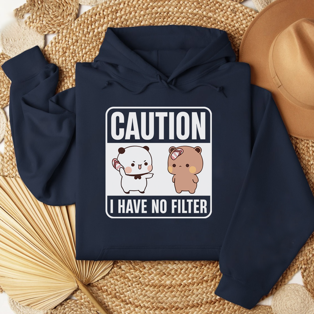 Caution Hoodie β I Have No Filter Edition