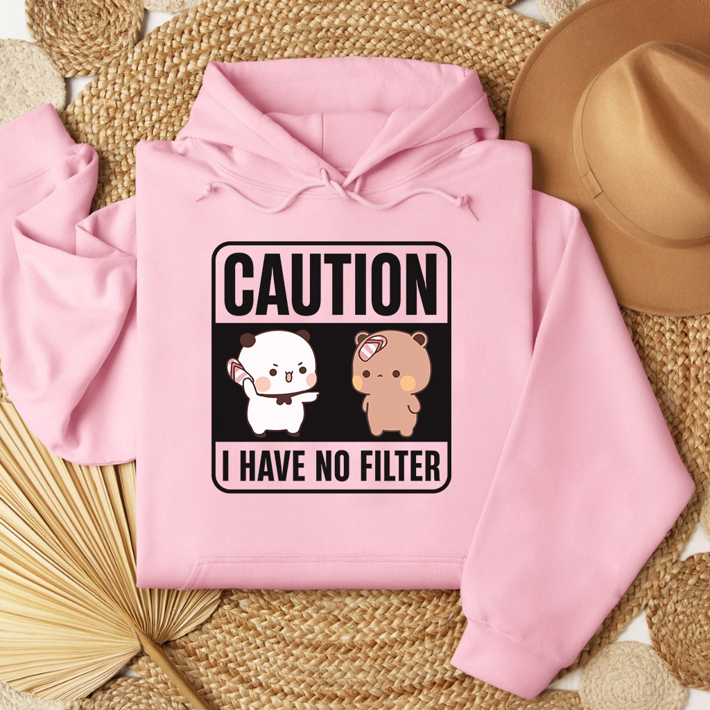 Caution Hoodie β I Have No Filter Edition