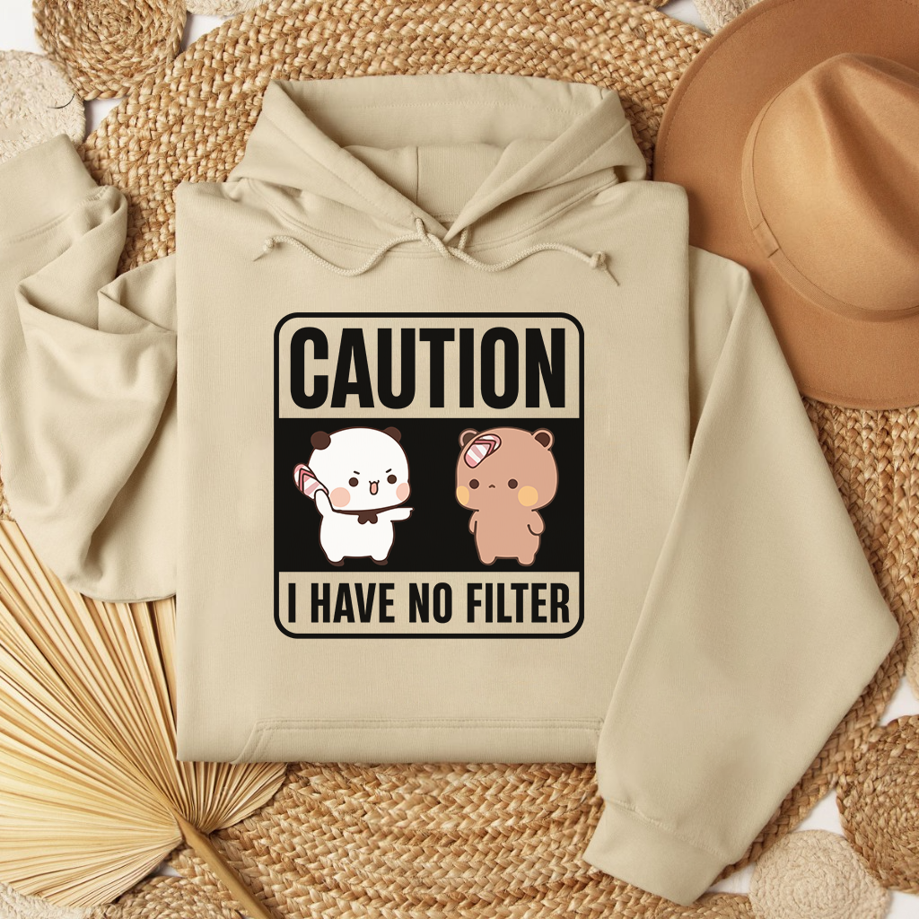 Caution Hoodie β I Have No Filter Edition