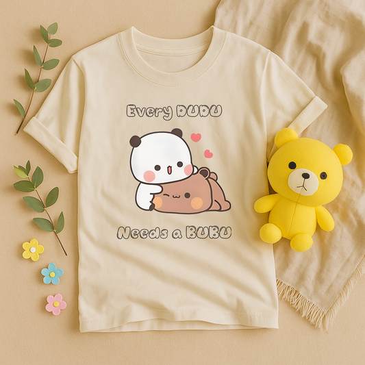 Bubu & Dudu T-Shirt – Every Dudu Needs a Bubu