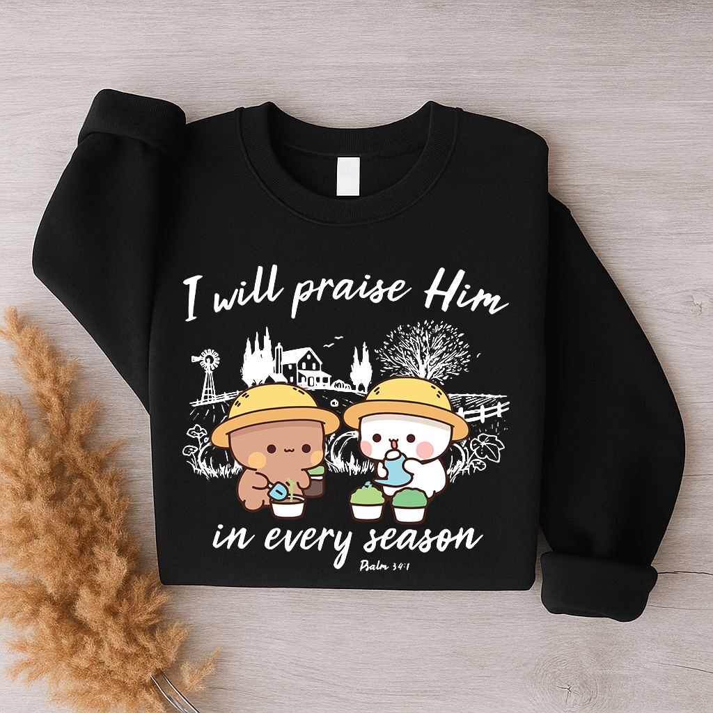 Bubu & Dudu Praise Him in Every Season Sweatshirt – Cute Christian Crewneck