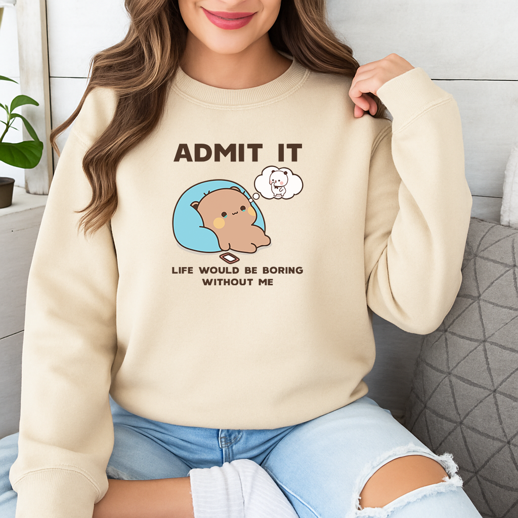 Admit It Sweatshirt β Cutest Ego Ever
