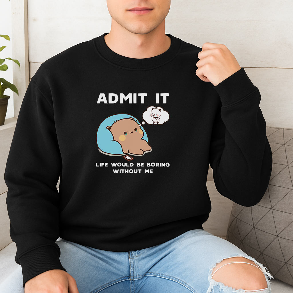 Admit It Sweatshirt β Cutest Ego Ever