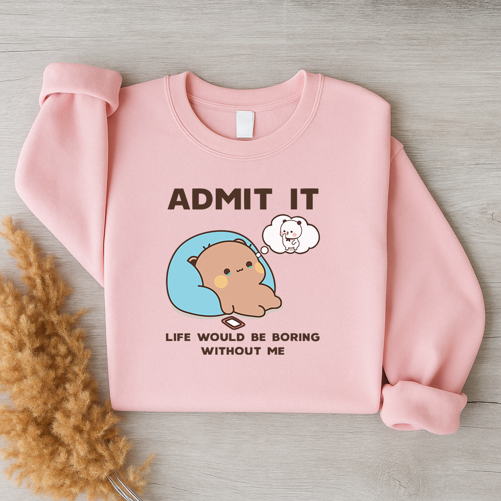 Admit It Sweatshirt β Cutest Ego Ever