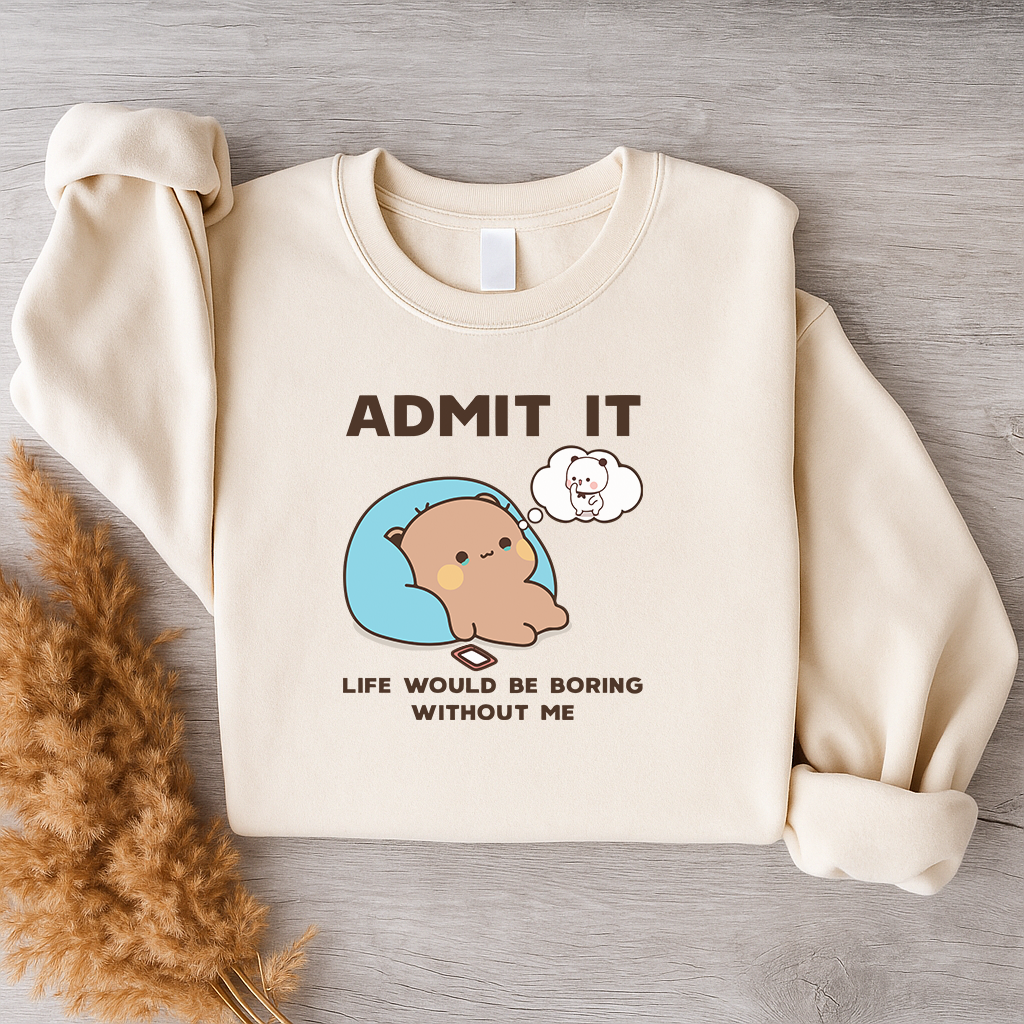 Admit It Sweatshirt β Cutest Ego Ever