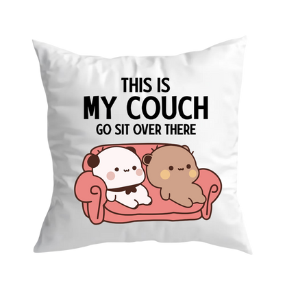 This Is My Couch Go Sit Over There Pillow | Funny Couple Couch Pillow – product image 1