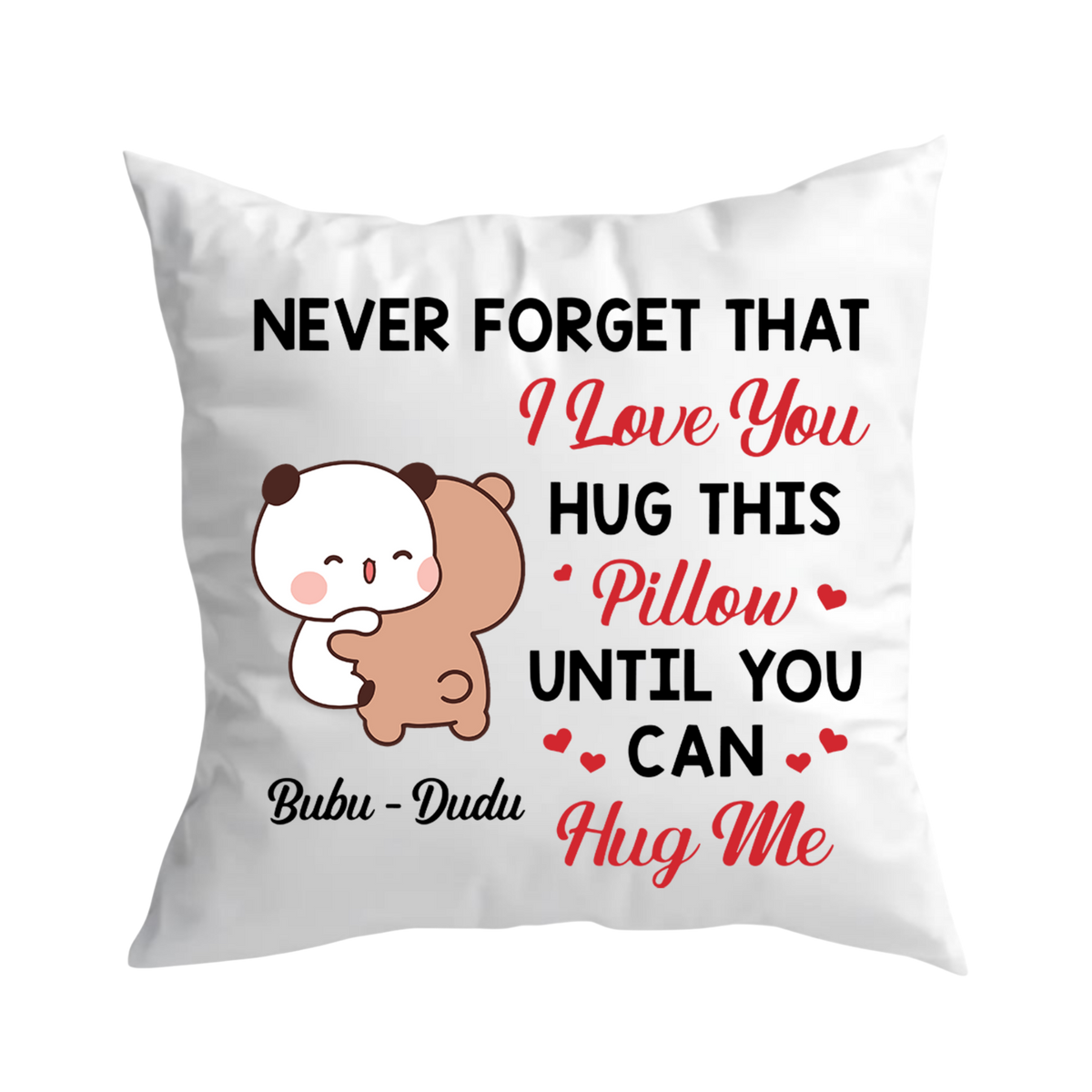 Never Forget That I Love You Pillow | Long Distance Couple Gift – product image 1