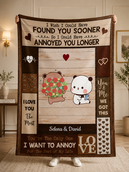 Personalized Bubu & Dudu Blanket – I Wish I Found You Sooner, So I Could Have Annoyed You Longer