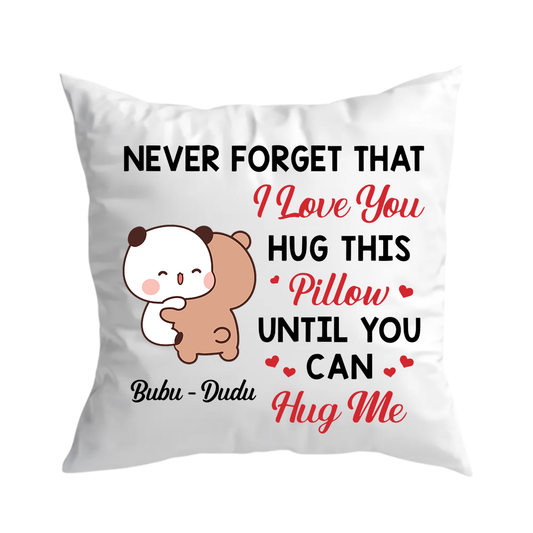 Never Forget That I Love You Pillow | Long Distance Couple Gift