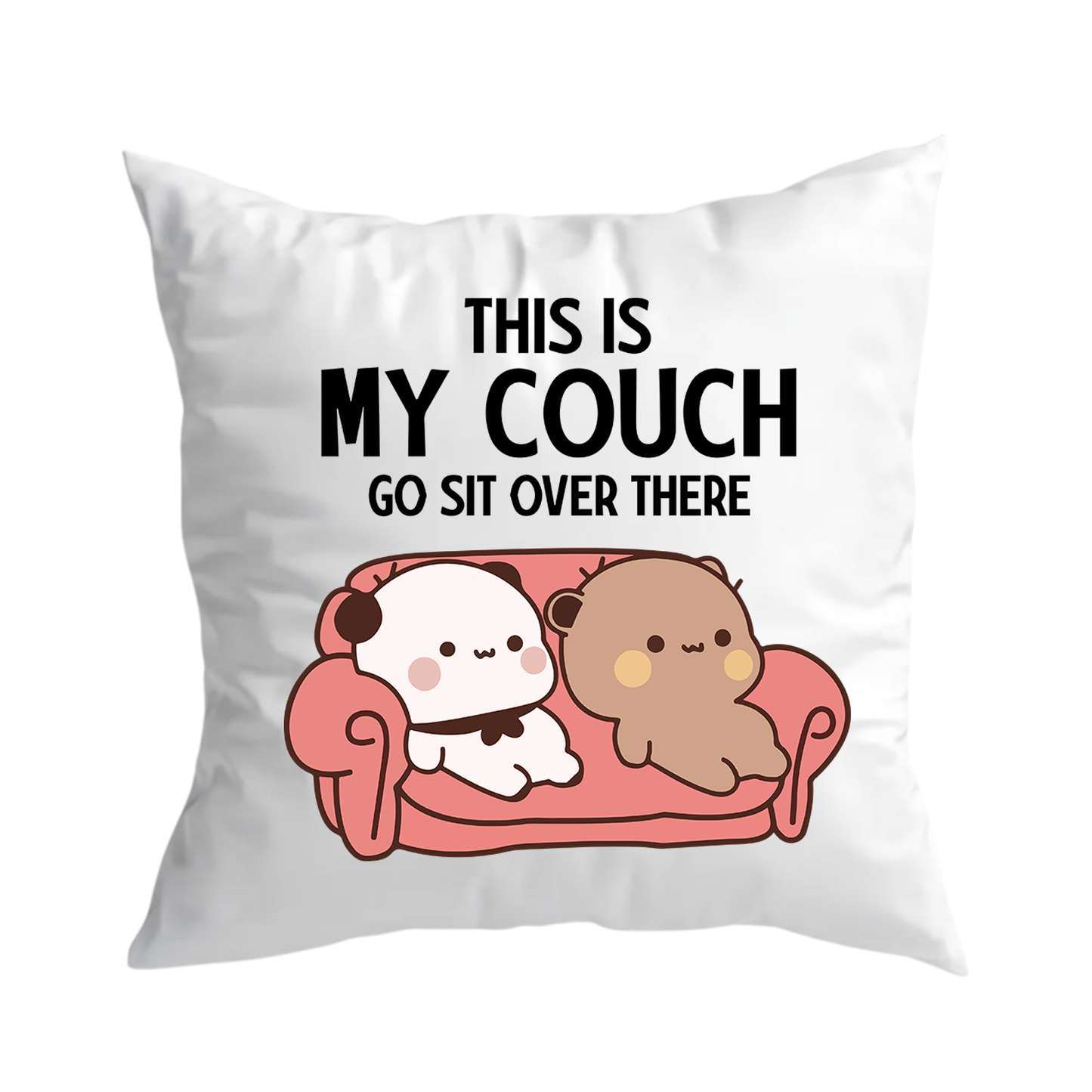 This Is My Couch Go Sit Over There Pillow | Funny Couple Couch Pillow