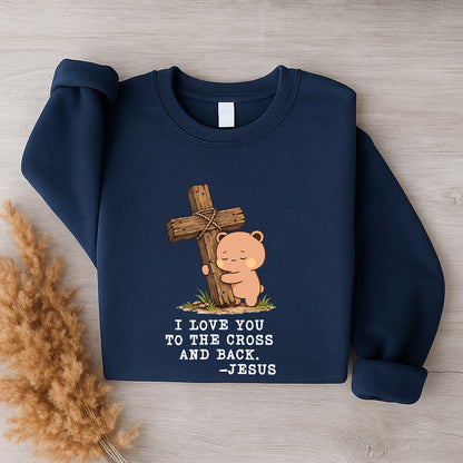 I Love You To The Cross And Back Sweatshirt | Christian Matching Couple Sweatshirt
