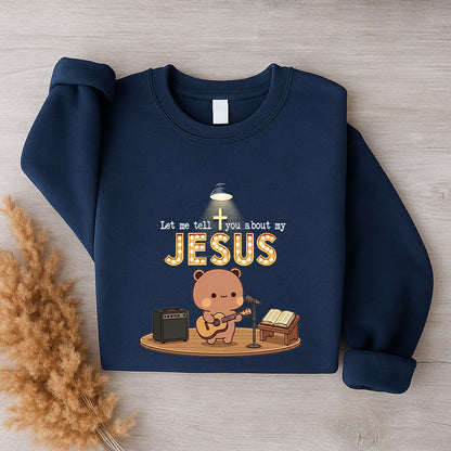 Let Me Tell You About My Jesus Sweatshirt | Christian Matching Couple Sweatshirt
