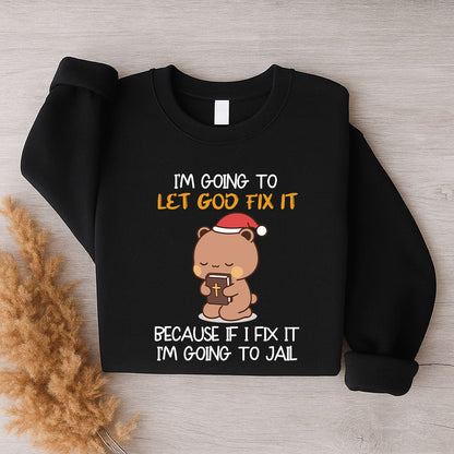 Let God Fix It Christian Christmas Sweatshirt | Matching Faith-Based Couple Sweatshirt