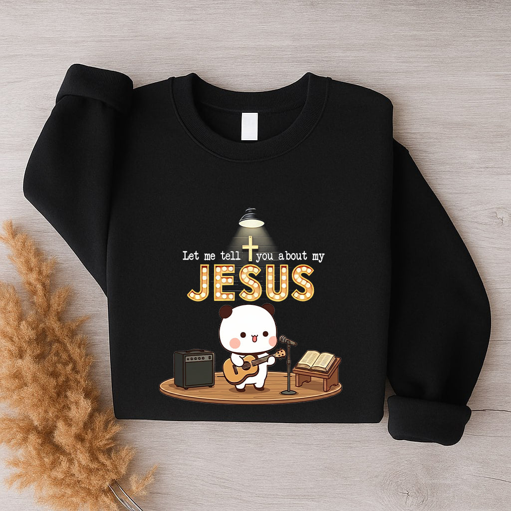 Let Me Tell You About My Jesus Sweatshirt | Christian Matching Couple Sweatshirt