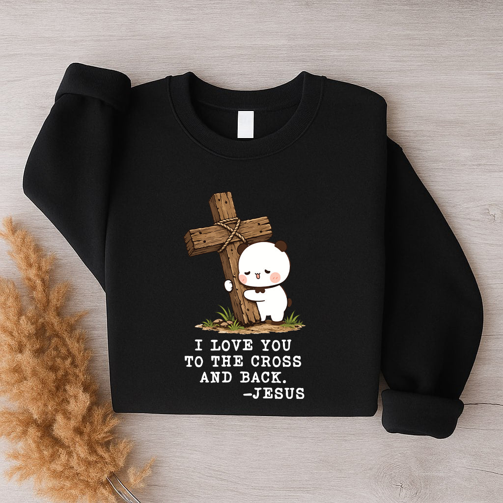 I Love You To The Cross And Back Sweatshirt | Christian Matching Couple Sweatshirt