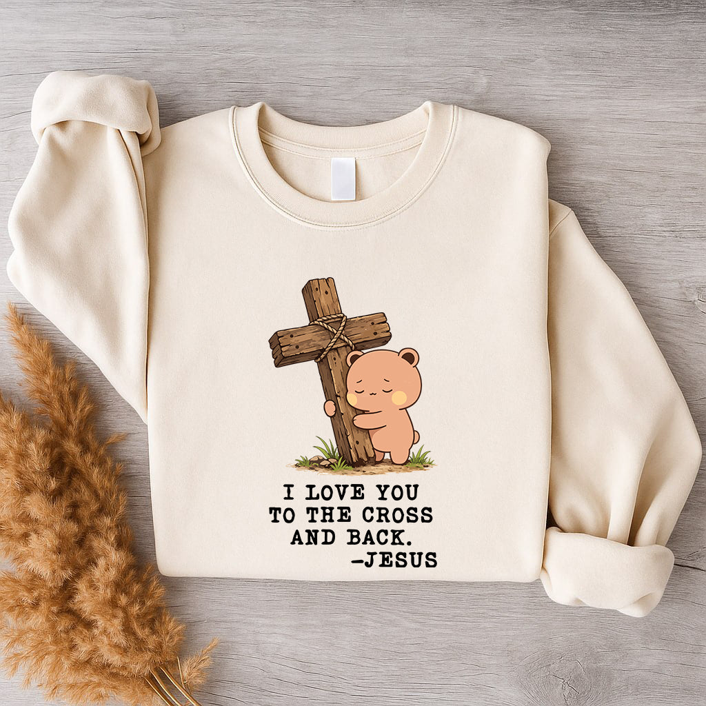 I Love You To The Cross And Back Sweatshirt | Christian Matching Couple Sweatshirt