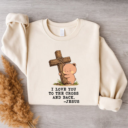 I Love You To The Cross And Back Sweatshirt | Christian Matching Couple Sweatshirt