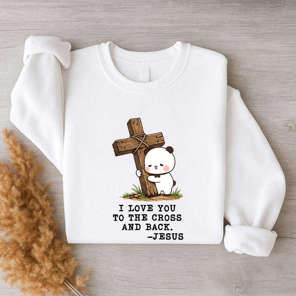 I Love You To The Cross And Back Sweatshirt | Christian Matching Couple Sweatshirt
