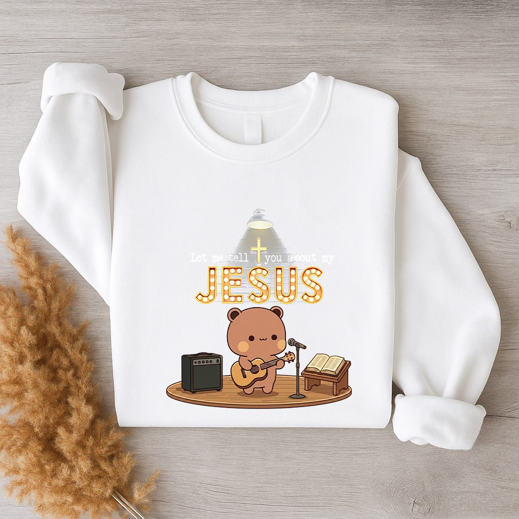 Let Me Tell You About My Jesus Sweatshirt | Christian Matching Couple Sweatshirt