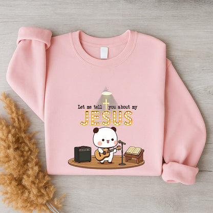 Let Me Tell You About My Jesus Sweatshirt | Christian Matching Couple Sweatshirt
