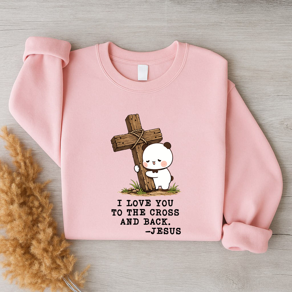 I Love You To The Cross And Back Sweatshirt | Christian Matching Couple Sweatshirt