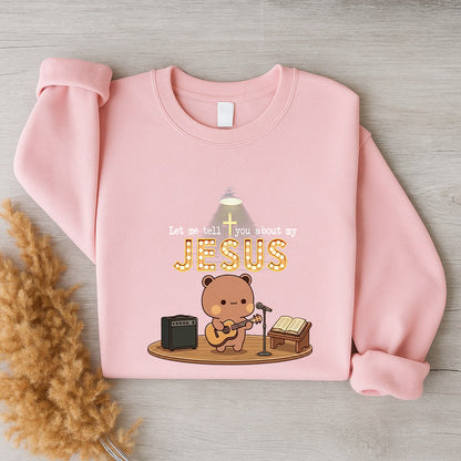 Let Me Tell You About My Jesus Sweatshirt | Christian Matching Couple Sweatshirt