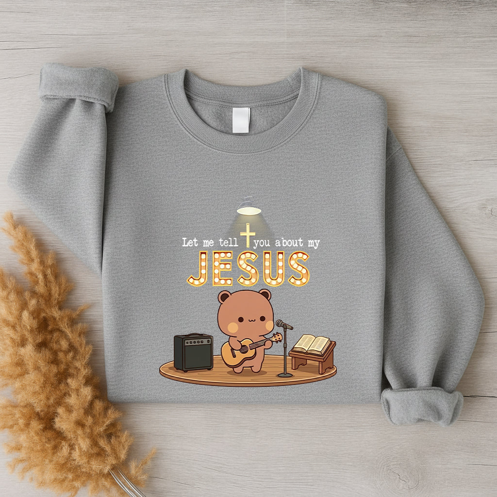 Let Me Tell You About My Jesus Sweatshirt | Christian Matching Couple Sweatshirt