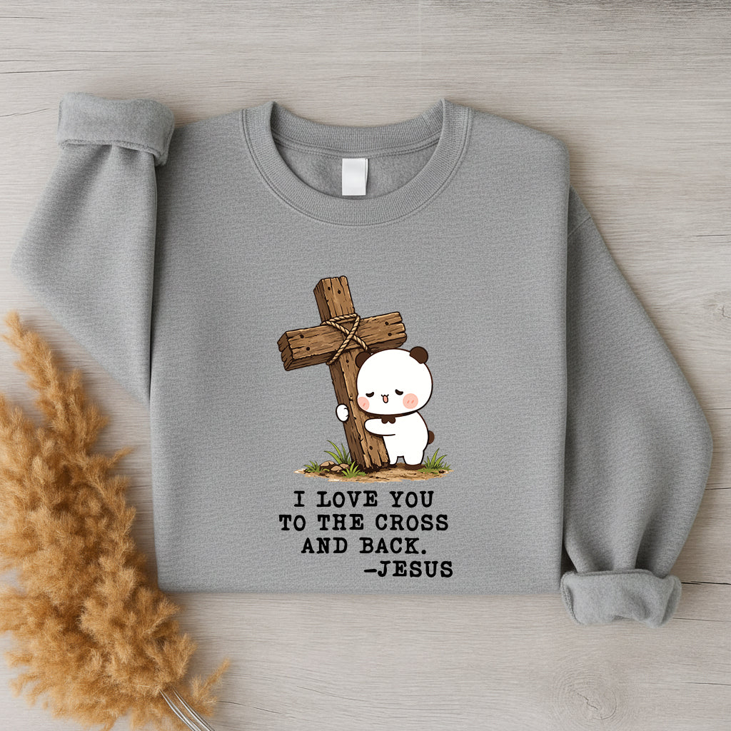I Love You To The Cross And Back Sweatshirt | Christian Matching Couple Sweatshirt