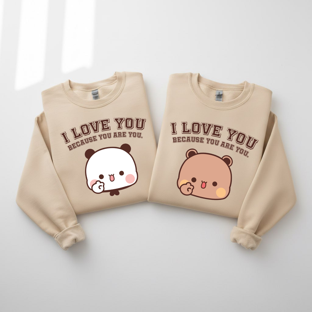 Bubu & Dudu I Love You Because You Are You – Couple Sweatshirts