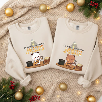 Let Me Tell You About My Jesus Sweatshirt | Christian Matching Couple Sweatshirt
