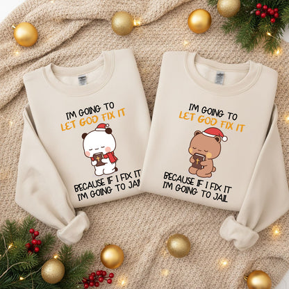Let God Fix It Christian Christmas Sweatshirt | Matching Faith-Based Couple Sweatshirt