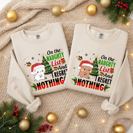 On The Naughty List And I Regret Nothing Sweatshirt | Funny Christmas Matching Couple Sweatshirt