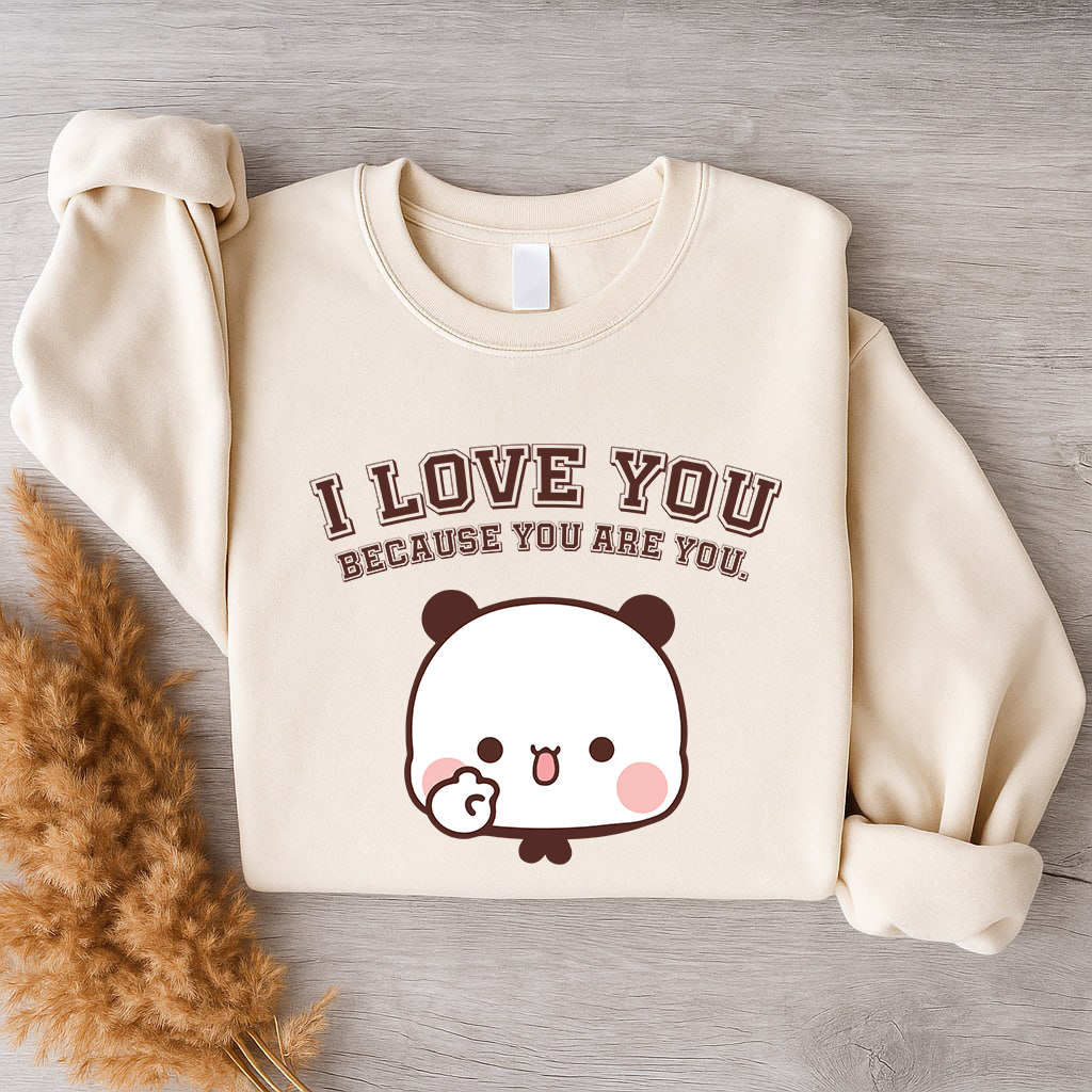 Bubu & Dudu I Love You Because You Are You – Couple Sweatshirts