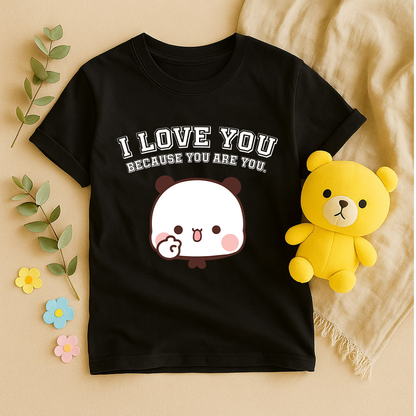 I Love You Because You Are You – Bubu Dudu Couple T-Shirts