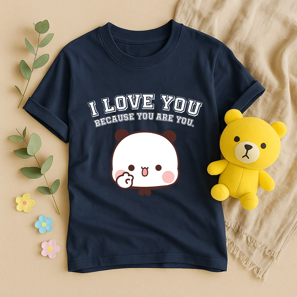 I Love You Because You Are You – Bubu Dudu Couple T-Shirts