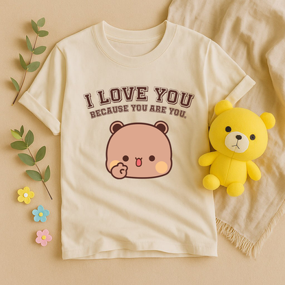 I Love You Because You Are You – Bubu Dudu Couple T-Shirts