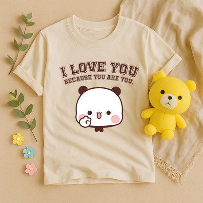 I Love You Because You Are You – Bubu Dudu Couple T-Shirts
