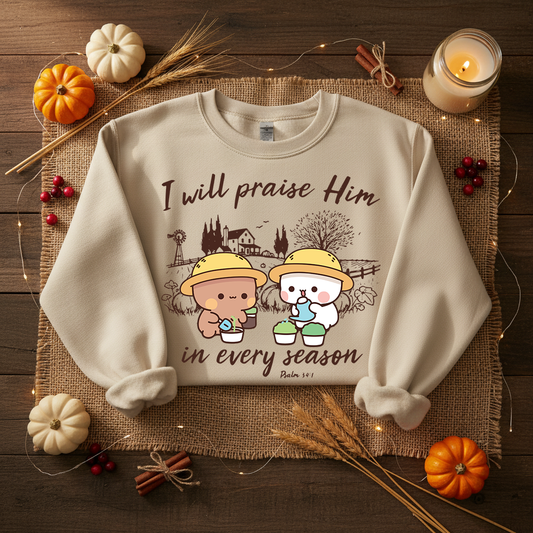 Bubu & Dudu Praise Him in Every Season Sweatshirt – Cute Christian Crewneck