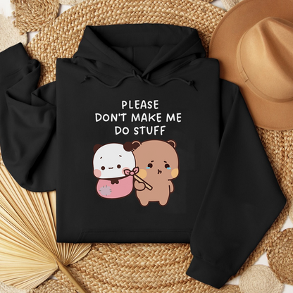 Please Don’t Hoodie – Cozy & Relatable Vibe