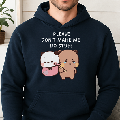 Please Don’t Hoodie – Cozy & Relatable Vibe